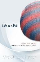 Mira Stulberg Halpert - Life is a Ball: Don't Put me in a Box, Häftad