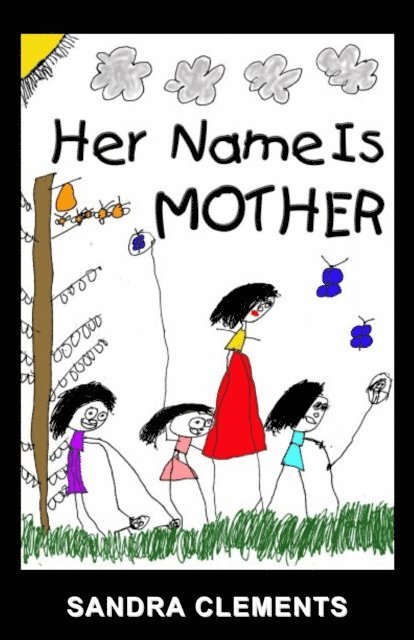 Her Name Is Mother
