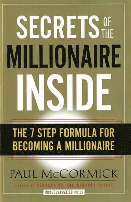 Paul McCormick - Secrets of the Millionaire Inside, Inbunden