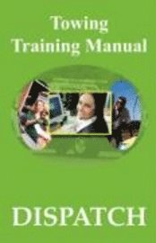 bokomslag Towing Training Manual: Dispatch