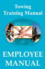 Michele Godwin, Jeffrey Godwin - Towing Training Manual - Employee Manual, Häftad