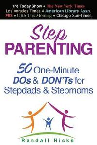 bokomslag Step Parenting: 50 One-Minute DOs and DON'Ts for Stepdads and Stepmoms