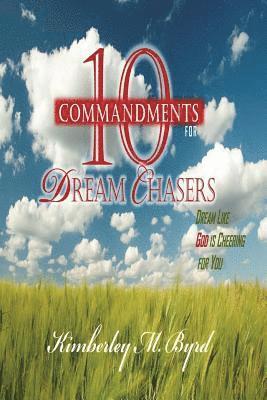 bokomslag 10 Commandments for Dream Chasers: Dream Like God is Cheering for You
