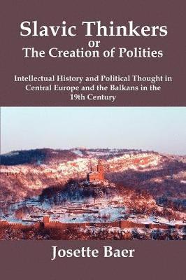 bokomslag Slavic Thinkers or the Creation of Politics