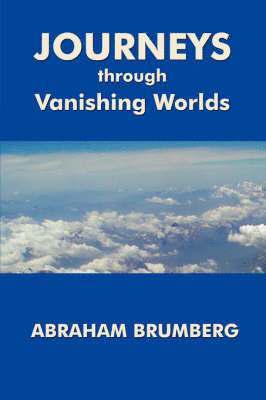 Journeys Through Vanishing Worlds 1