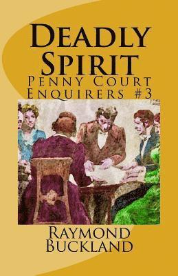 Deadly Spirit: Penny Court Enquirers #3 1