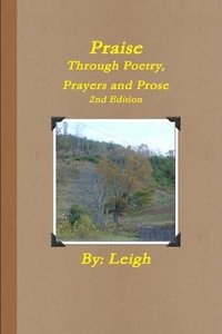 bokomslag Praise Through Poetry, Prayers and Prose, 2nd Edition