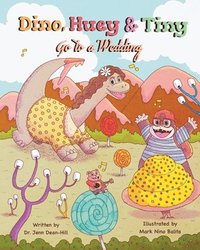 bokomslag Dino, Huey & Tiny Go To a Wedding
