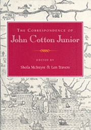 John Cotton, Jr., Sheila McIntyre, Len Travers - Correspondence of John Cotton Jr., Inbunden