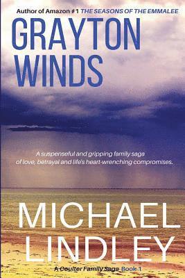 bokomslag Grayton Winds: A suspenseful family saga of love, betrayal and life's difficult compromises.