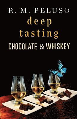 Deep Tasting Chocolate & Whiskey 1