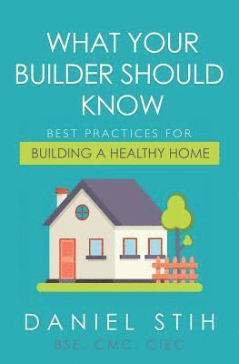 bokomslag What Your Builder Should Know