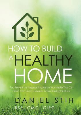 How to Build a Healthy Home 1