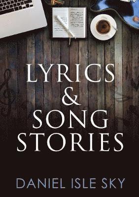 Lyrics & Song Stories 1