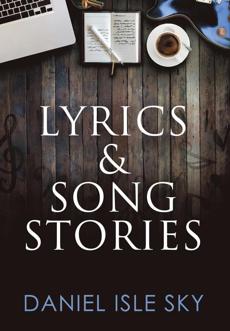 Lyrics & Song Stories 1