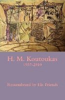 bokomslag H. M. Koutoukas 1937-2010