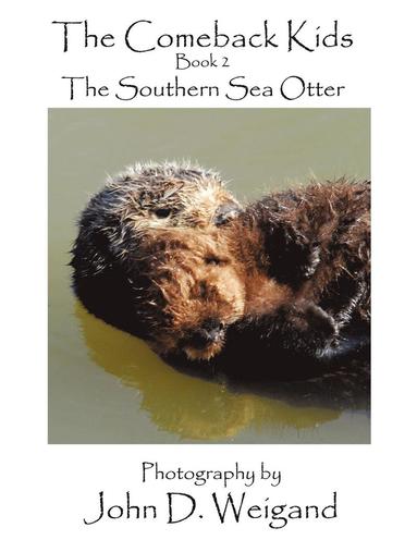 bokomslag "The Comeback Kids" Book 2, The Southern Sea Otter