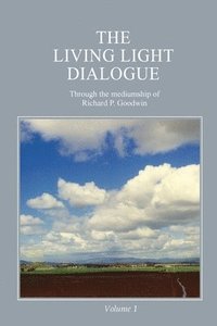 bokomslag The Living Light Dialogue Volume 1