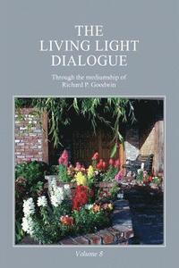 bokomslag The Living Light Dialogue Volume 8
