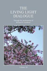 bokomslag The Living Light Dialogue Volume 10