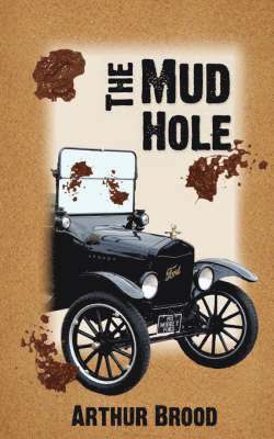 Arthur S. Brood, Arthur S Brood - The Mud Hole, Häftad