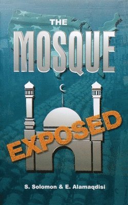 S, Solomon, E, Almaqdisi, Sam Solomon - Mosque Exposed, Häftad