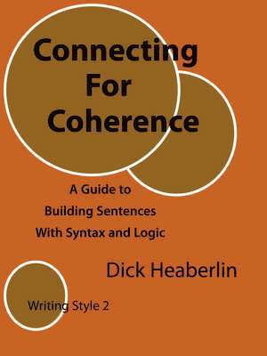 Dick Heaberlin - Connecting for Coherence, Häftad