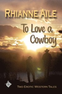 bokomslag To Love a Cowboy