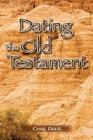 bokomslag Dating The Old Testament