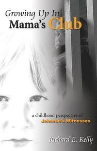 bokomslag Growing Up In Mama's Club - 3rd Edition