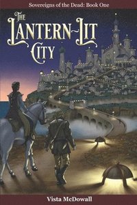 bokomslag The Lantern-Lit City