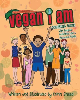 bokomslag Vegan I Am: Coloring Book, with Recipes, Activities and Resource Guide