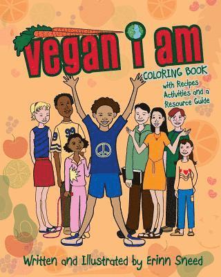 bokomslag Vegan I Am: Coloring Book, with Recipes, Activities and Resource Guide