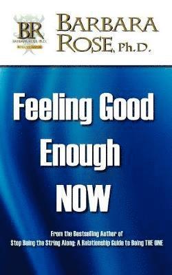 Barbara Rose, BARBARA ROSE - Feeling Good Enough NOW, Häftad
