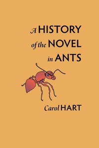 bokomslag A History of the Novel in Ants