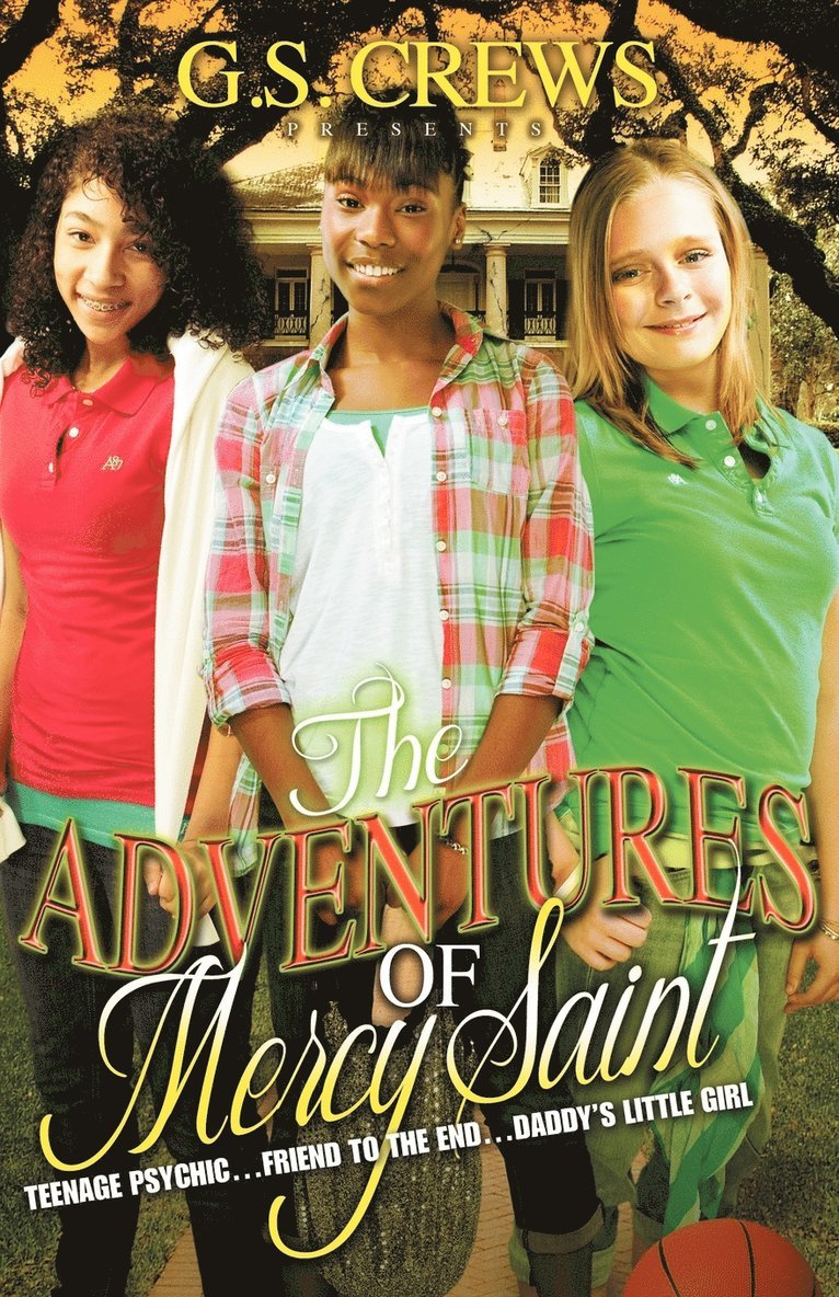 The Adventures of Mercy Saint (Mom's Choice Awards Silver Medal Winner) 1