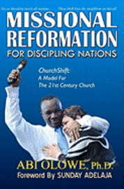 bokomslag Missional Reformation for Discipling Nations: Churchshift: A Model for the 20th Century Church