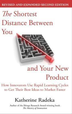 Katherine Radeka - Shortest Distance Between You and Your New Product, 2nd Edition, Häftad