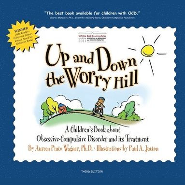 bokomslag Up and Down the Worry Hill: A Children's Book about Obsessive-Compulsive Disorder and its Treatment