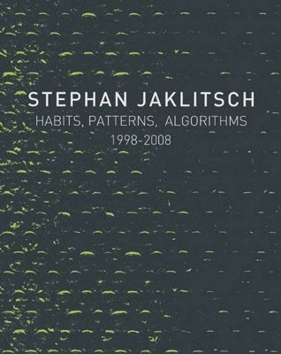 Stephan Jaklitsch: Habits, Patterns & Algorithms 1