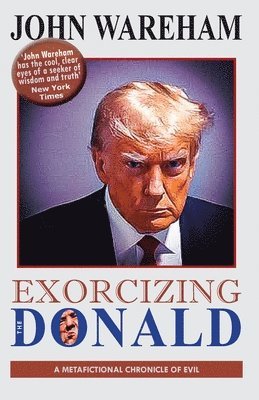 Exorcizing the Donald 1