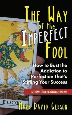 The Way of the Imperfect Fool 1