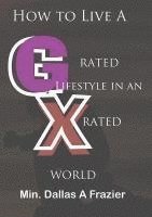 How to Live A G-Rated Lifestyle 1