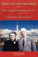 bokomslag Heritage and Histories of John Alexander Nelson and Vera Wilcox Nelson