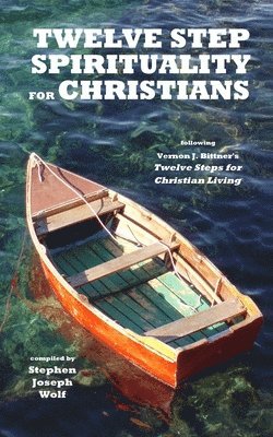 bokomslag Twelve Step Spirituality for Christians