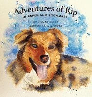 bokomslag Adventures of Kip: in Aspen and Snowmass