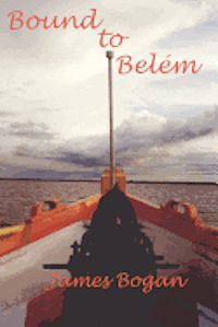 James Bogan - Bound to Belem (Color), Häftad