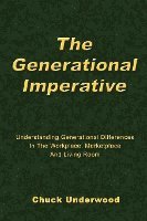 bokomslag The Generational Imperative: Understanding Generational Differences in the Workplace, Marketplace and Living Room