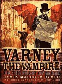 bokomslag Varney the Vampire; or, The Feast of Blood