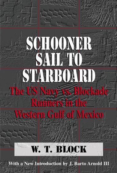 W. T. Block - Schooner Sail to Starboard, Häftad